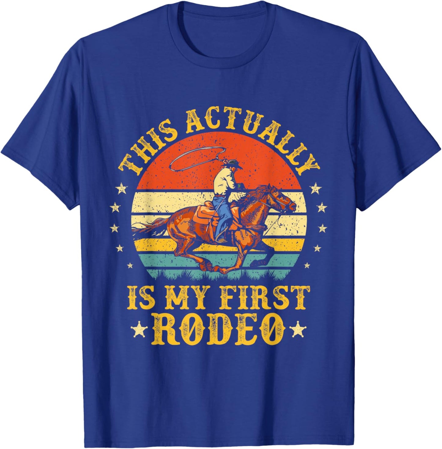 This Actually Is My First Rodeo Country Life Howdy Vintage T-Shirt - T-Shirt | Royal