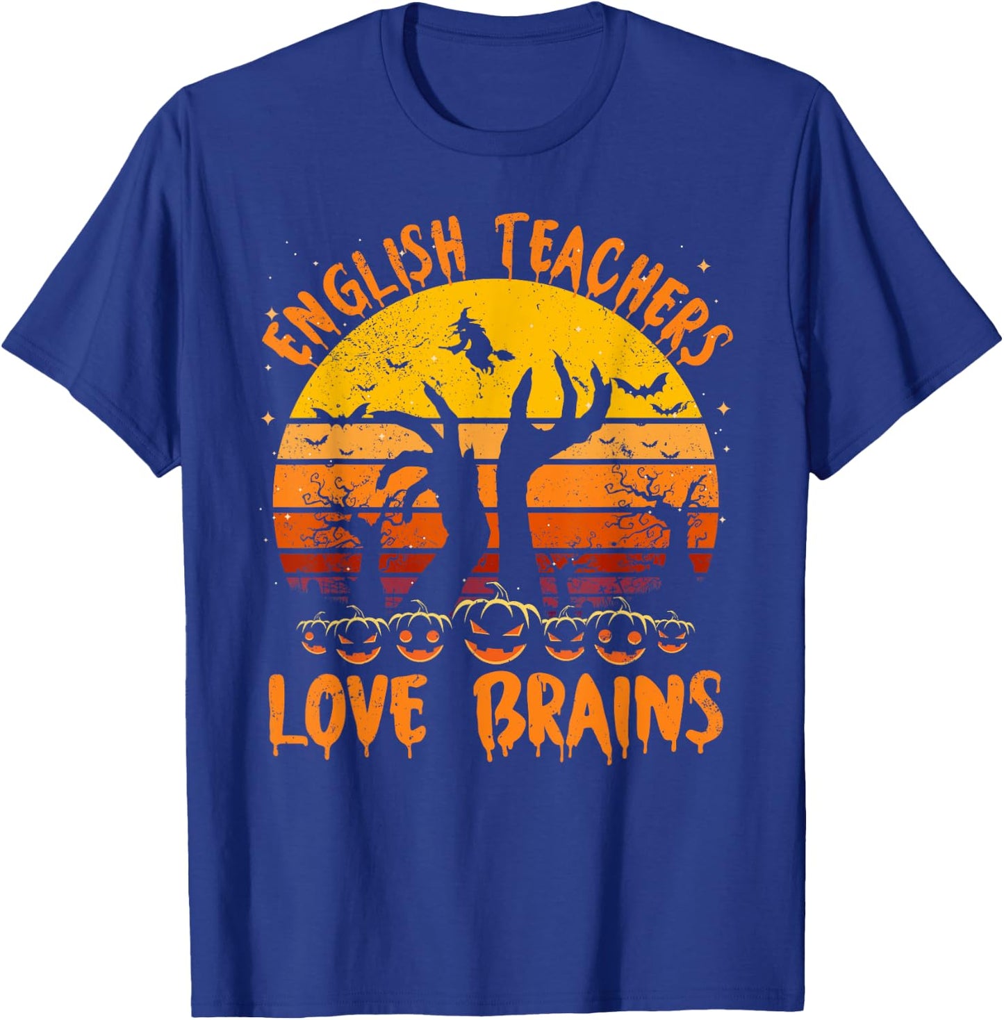 Funny Teacher Halloween All English Teachers Love Brains Men Women T-Shirt - T-Shirt | Royal