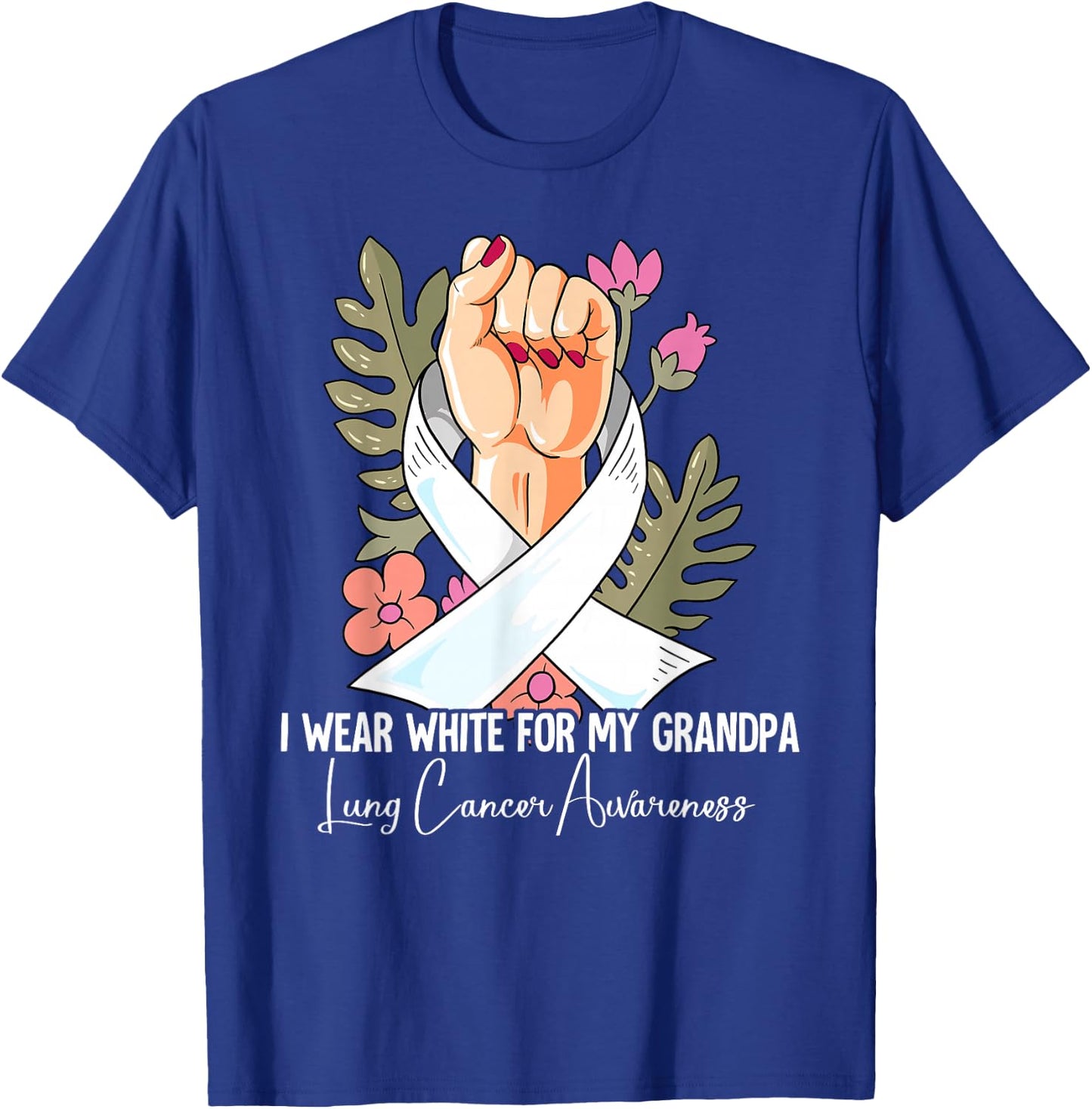 I Wear White For My Grandpa Lung Cancer Awareness T-Shirt - T-Shirt | Royal