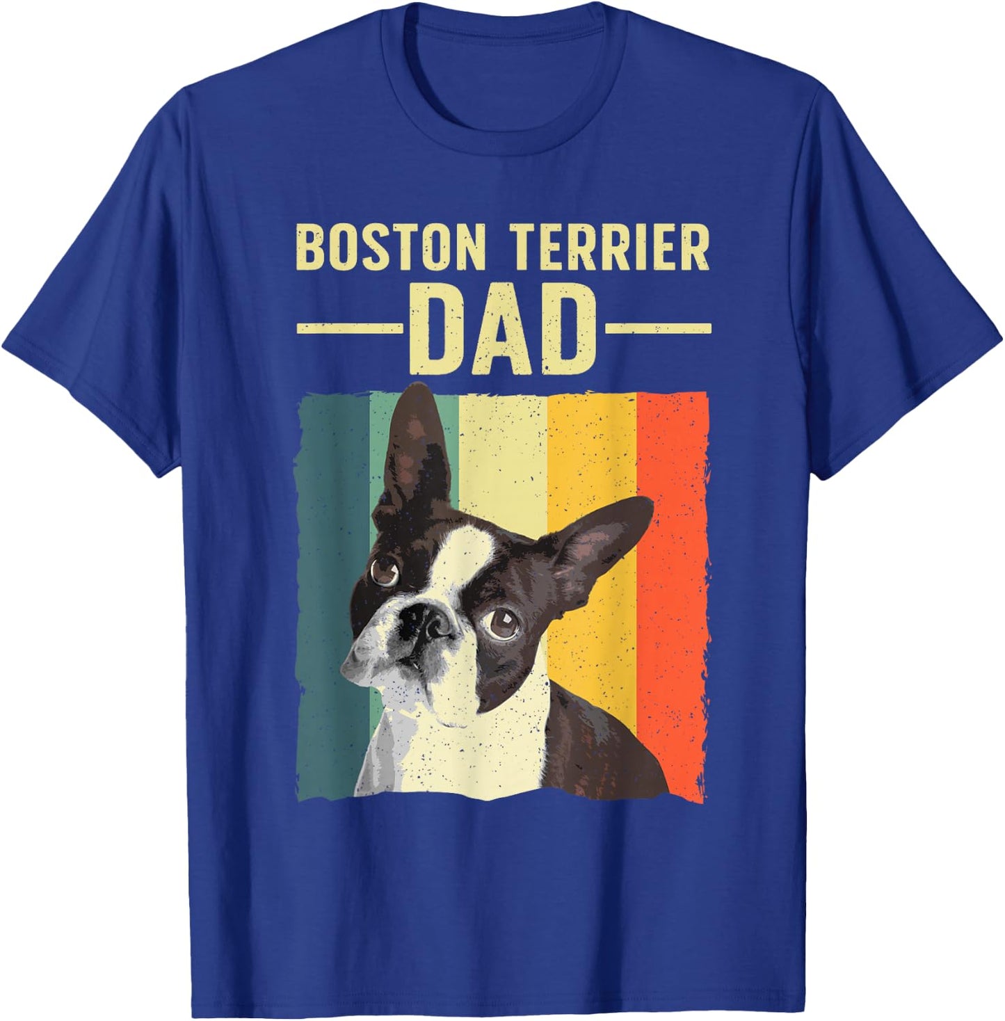 Cool Boston Terrier Art Dad Boston Terrier Dog Lover T-Shirt - T-Shirt | Royal