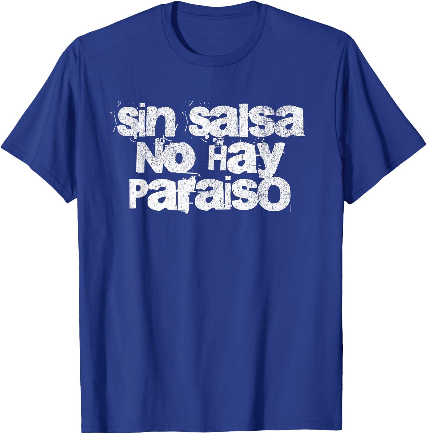 Salsa Shirt Salsero Sin Salsa No Hay Paraiso I Love Salsa T-Shirt - T-Shirt | Royal