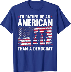 Veteran's Day I'd Rather Be An American Than A Democrat T-Shirt - T-Shirt | Royal