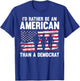 Veteran's Day I'd Rather Be An American Than A Democrat T-Shirt - T-Shirt | Royal