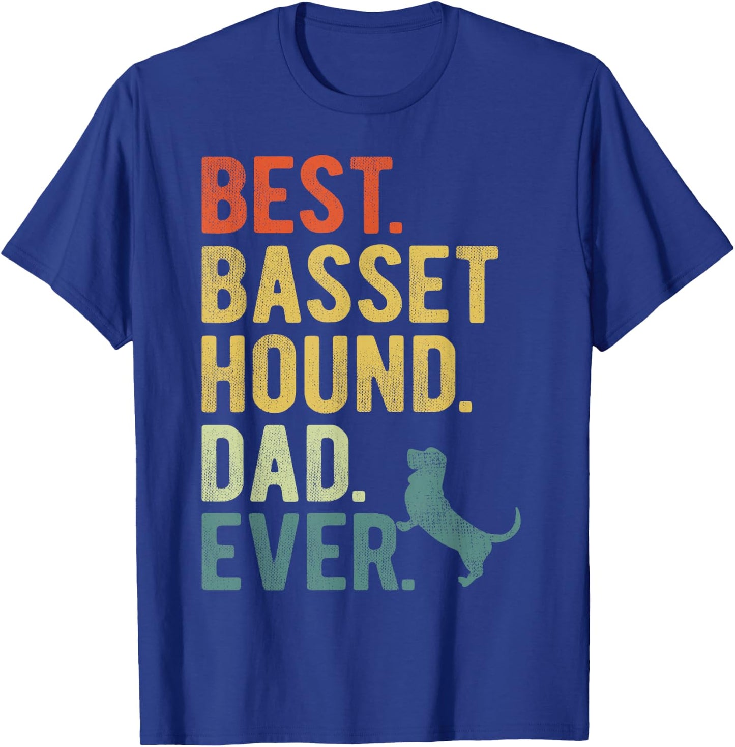 Best Basset Hound Dad Ever Dog Daddy Father's Day Men Women T-Shirt - T-Shirt | Royal