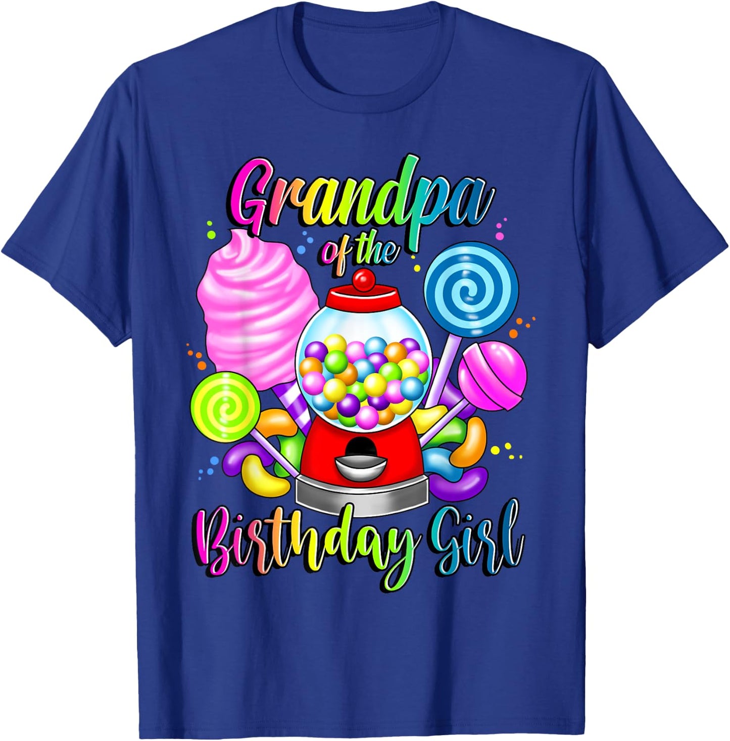 Candy Machine Grandpa of the Birthday Girl Sweet Matching T-Shirt - T-Shirt | Royal