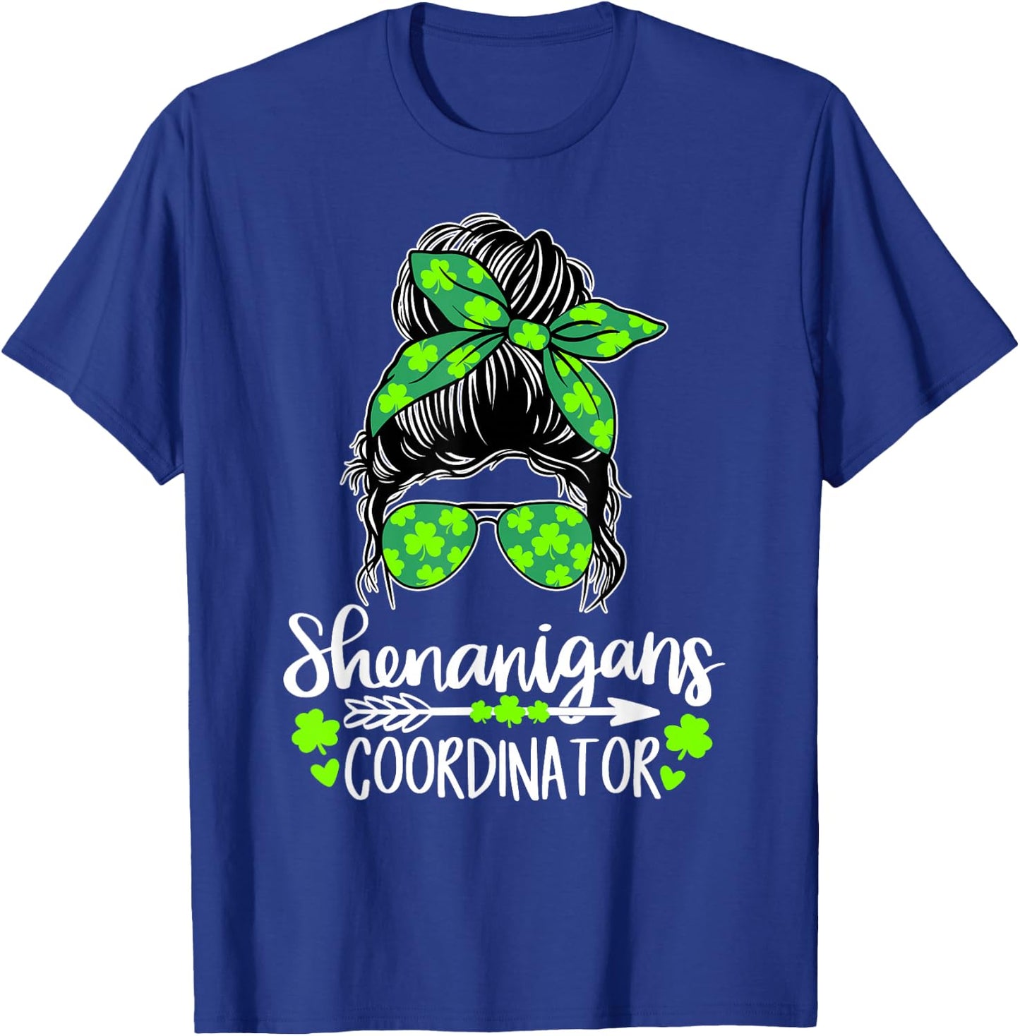 Shenanigans Coordinator Messy Bun St Patricks Day T-Shirt - T-Shirt | Royal