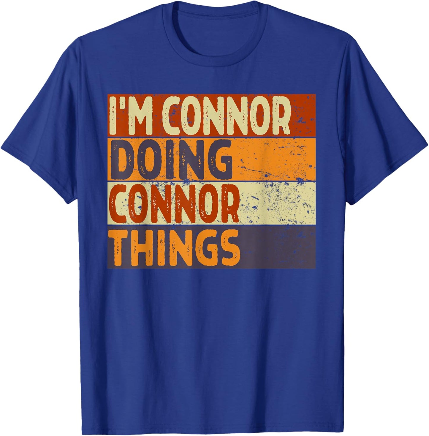 Retro I'm CONNOR Doing CONNOR Things Funny Birthday Joke T-Shirt - T-Shirt | Royal