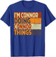 Retro I'm CONNOR Doing CONNOR Things Funny Birthday Joke T-Shirt - T-Shirt | Royal