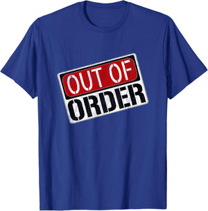Out of Order Sign Funny T-Shirt - T-Shirt | Royal