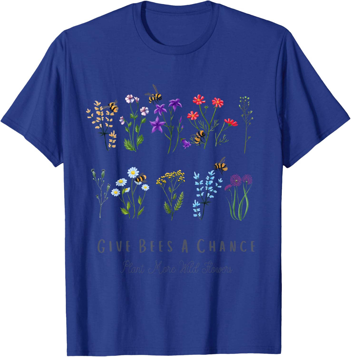 Give Bees A Chance Colorful Wild Flower T-Shirt - T-Shirt | Royal