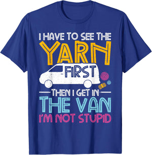 Yarn First Then I Get in The Van Crochet Knitting Women T-Shirt - T-Shirt | Royal