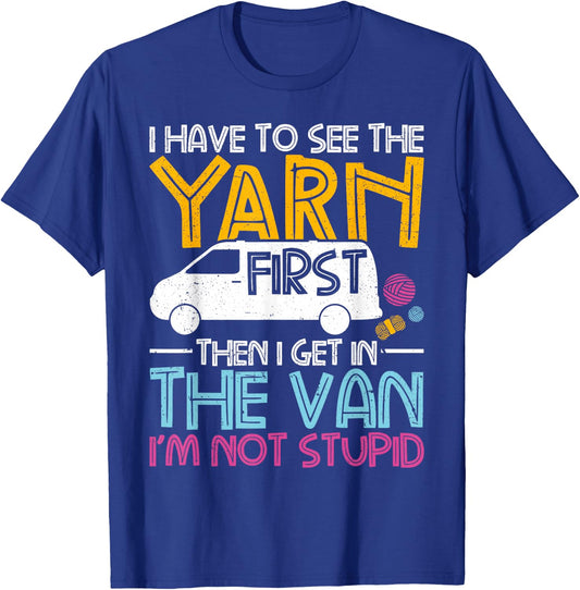 Yarn First Then I Get in The Van Crochet Knitting Women T-Shirt - T-Shirt | Royal
