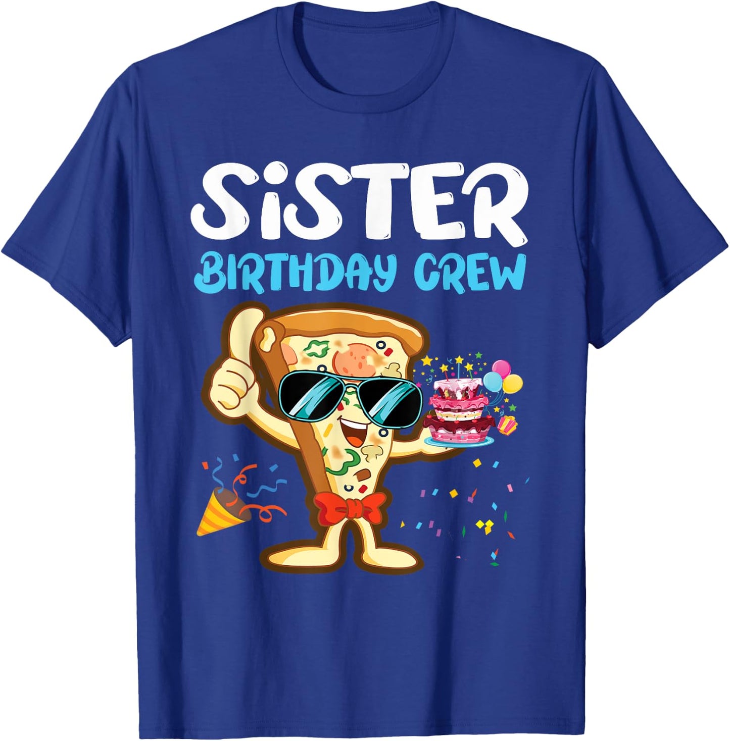 Sister Birthday Crew Pizza Lover Party Boys Kids Girls Theme T-Shirt - T-Shirt | Royal