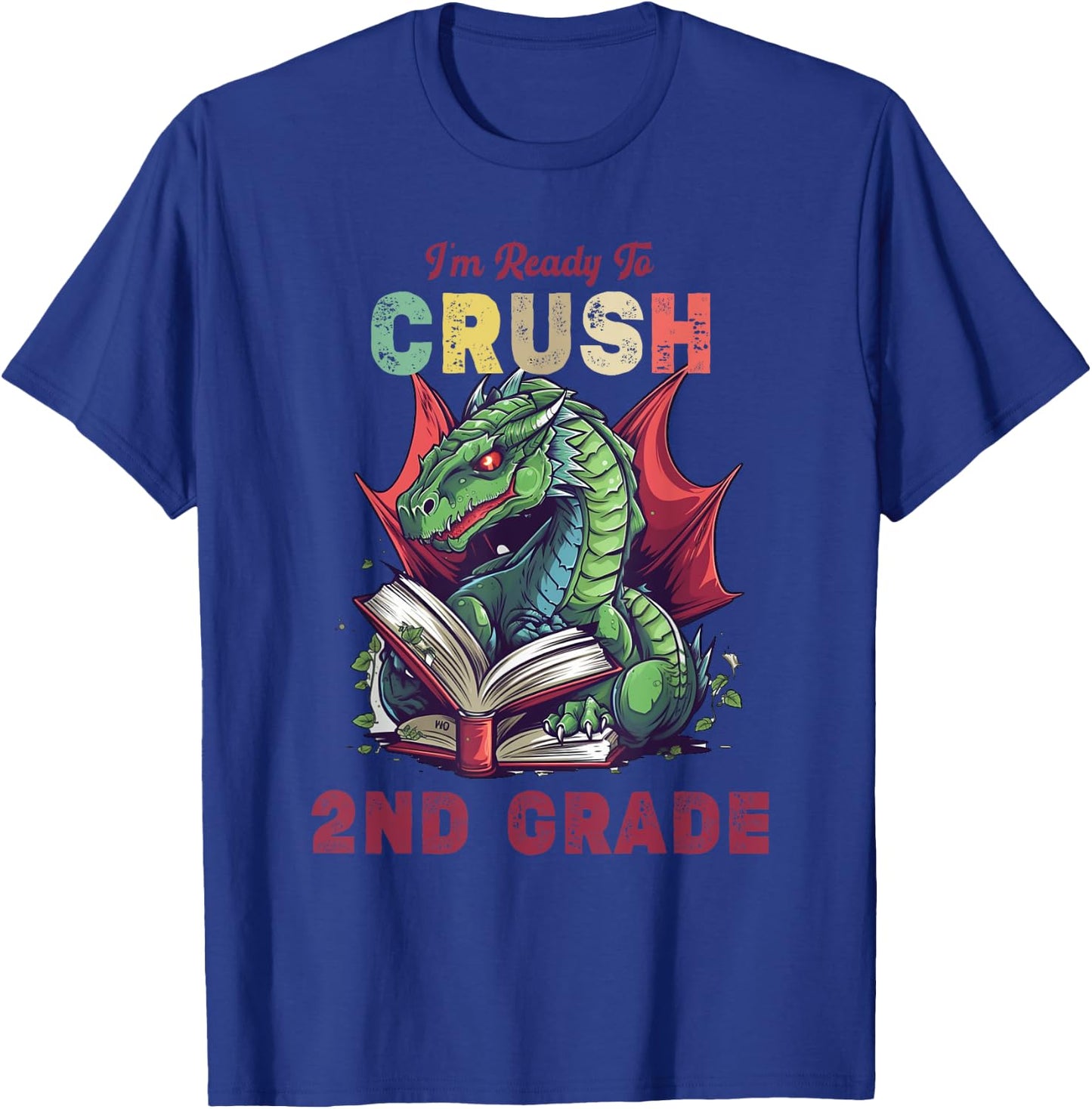 I'm Ready To Crush 2nd Grade Dragon Back To School Kids T-Shirt - T-Shirt | Royal