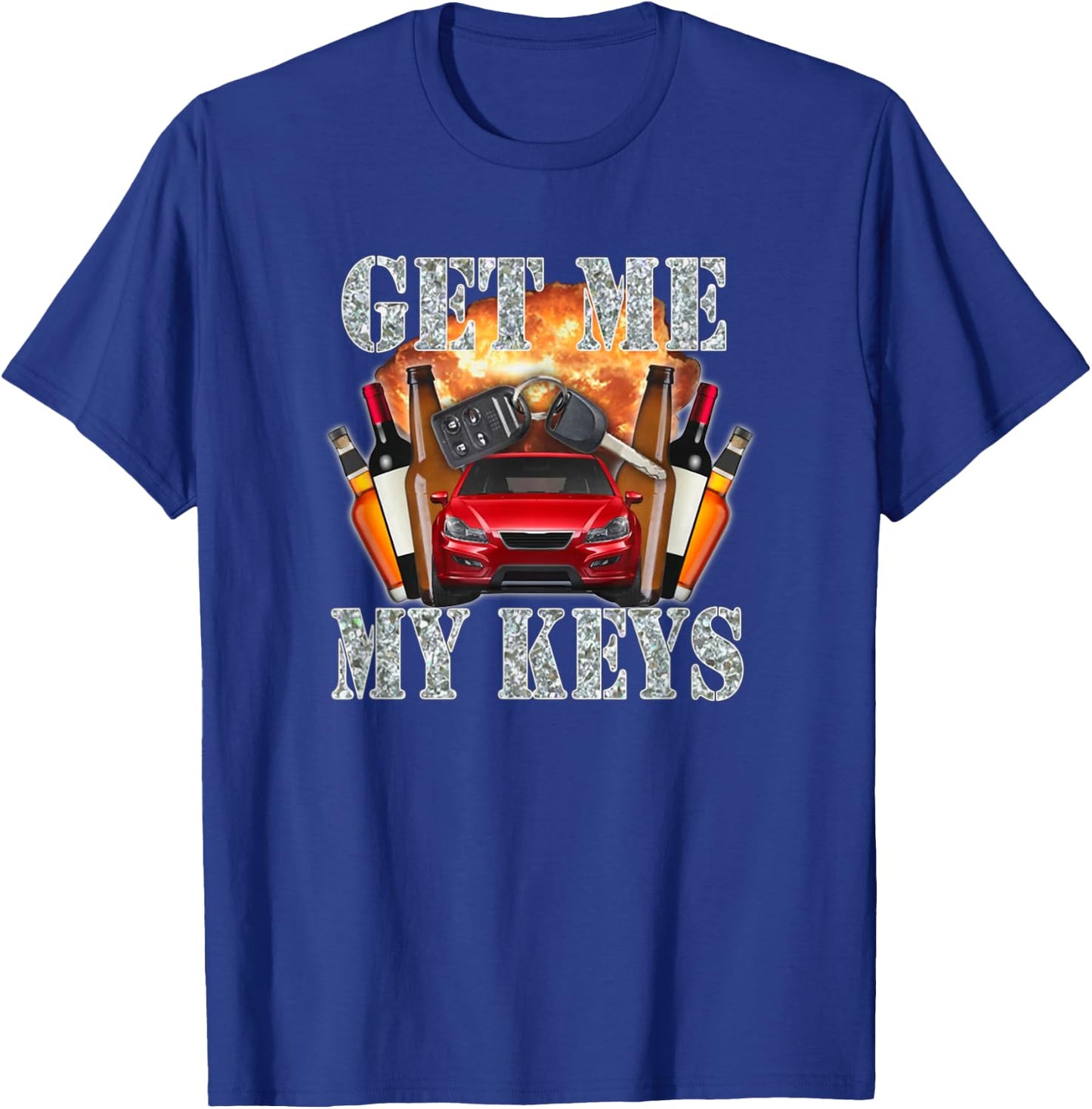 Get Me My Keys T-Shirt - T-Shirt | Royal