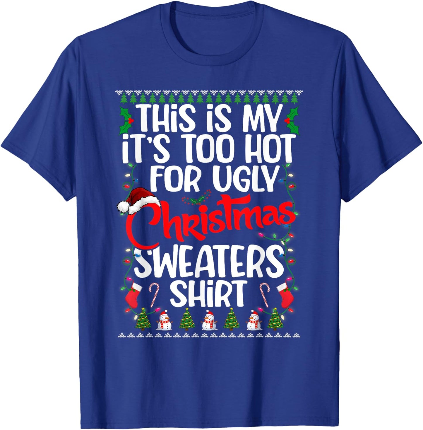 This Is My Ugly Christmas Pajama Funny Christmas Men Women T-Shirt - T-Shirt | Royal