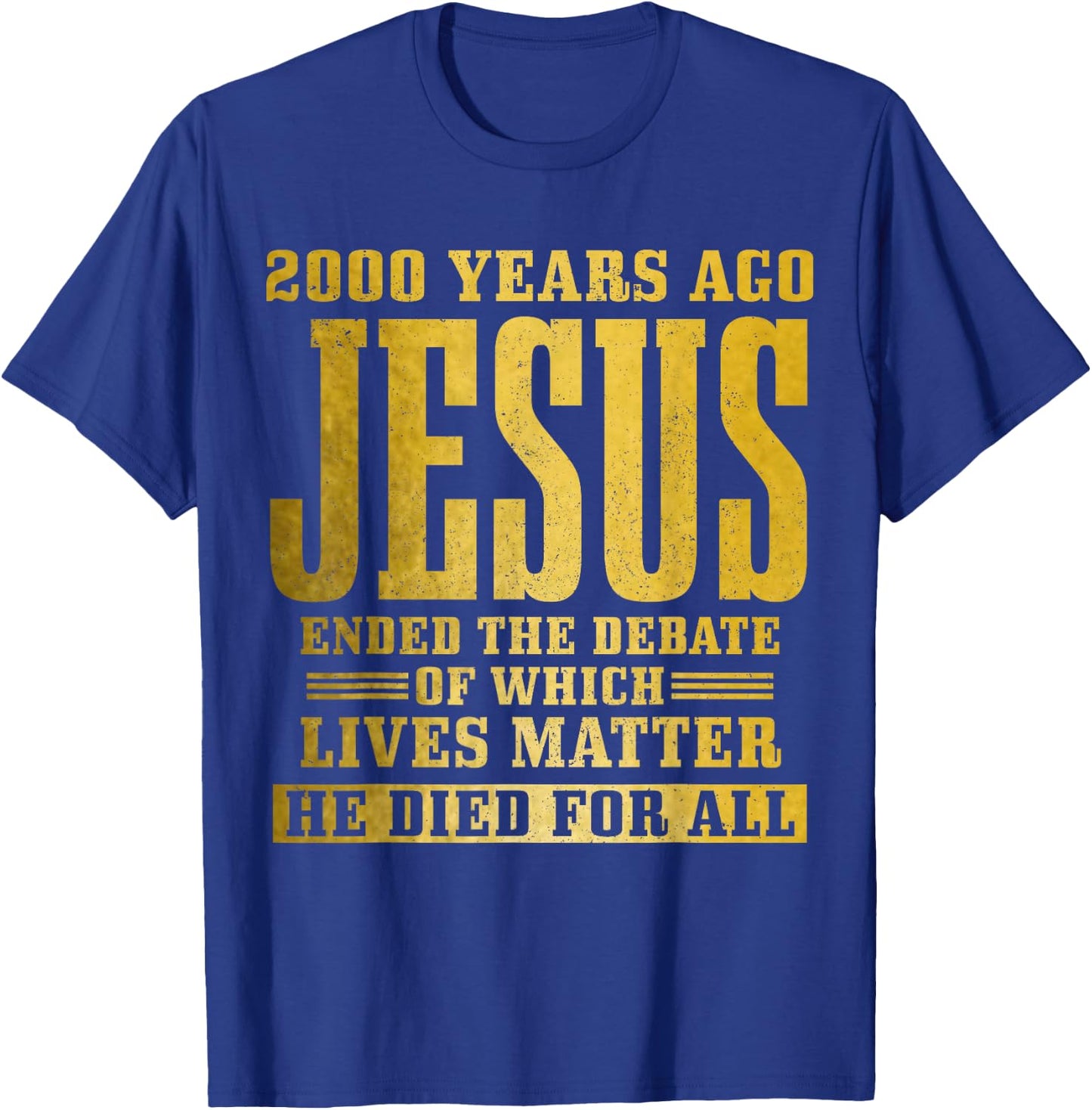 Jesus Died For All Christian Faith Bible Pastor Religious T-Shirt - T-Shirt | Royal