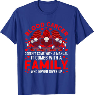 It comes with a family who never Blood Cancer Awareness T-Shirt - T-Shirt | Royal