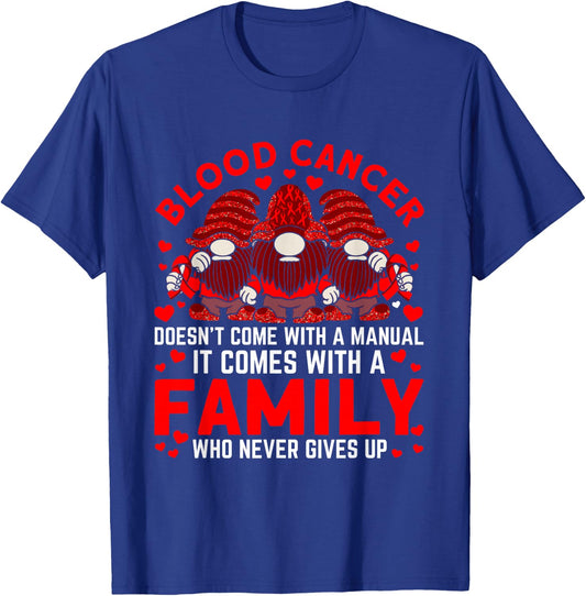 It comes with a family who never Blood Cancer Awareness T-Shirt - T-Shirt | Royal