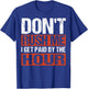 Don’t Rush Me I Get Paid By The Hour T-Shirt - T-Shirt | Royal