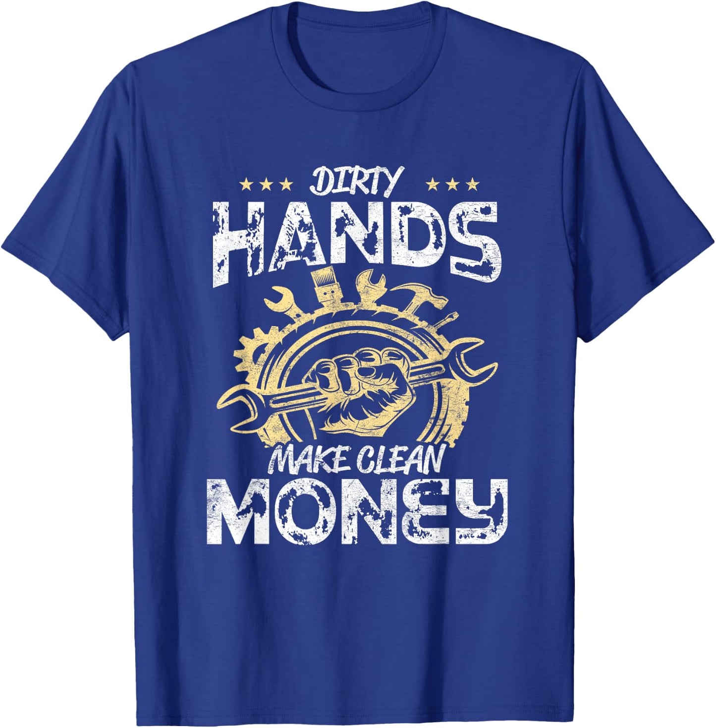 Dirty Hands Make Clean-Money Funny Mechanic Mechanist Repair T-Shirt - T-Shirt | Royal