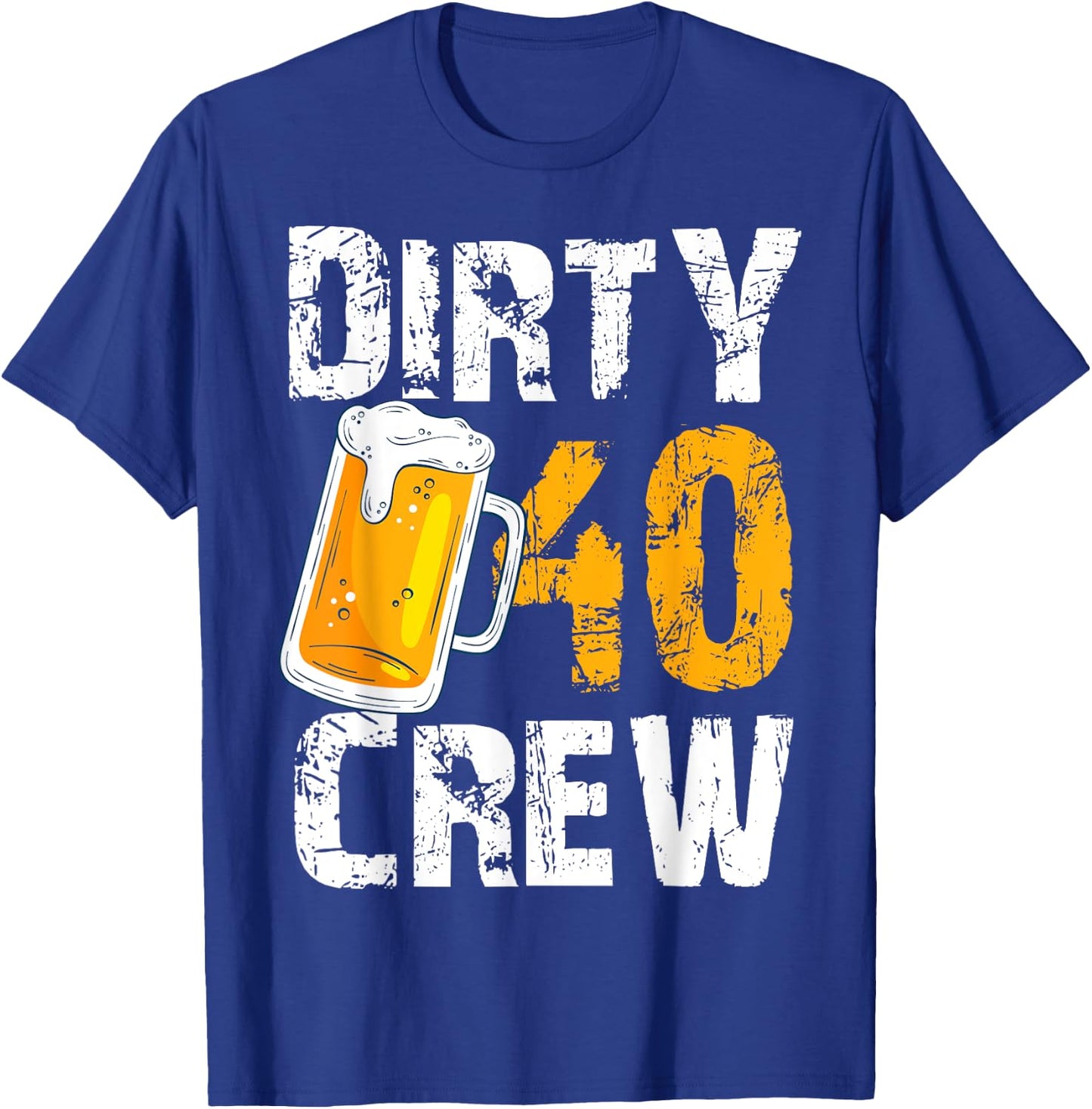 Dirty 40 Crew Birthday Drinking Beers Wine 40th B-Day Family T-Shirt - T-Shirt | Royal