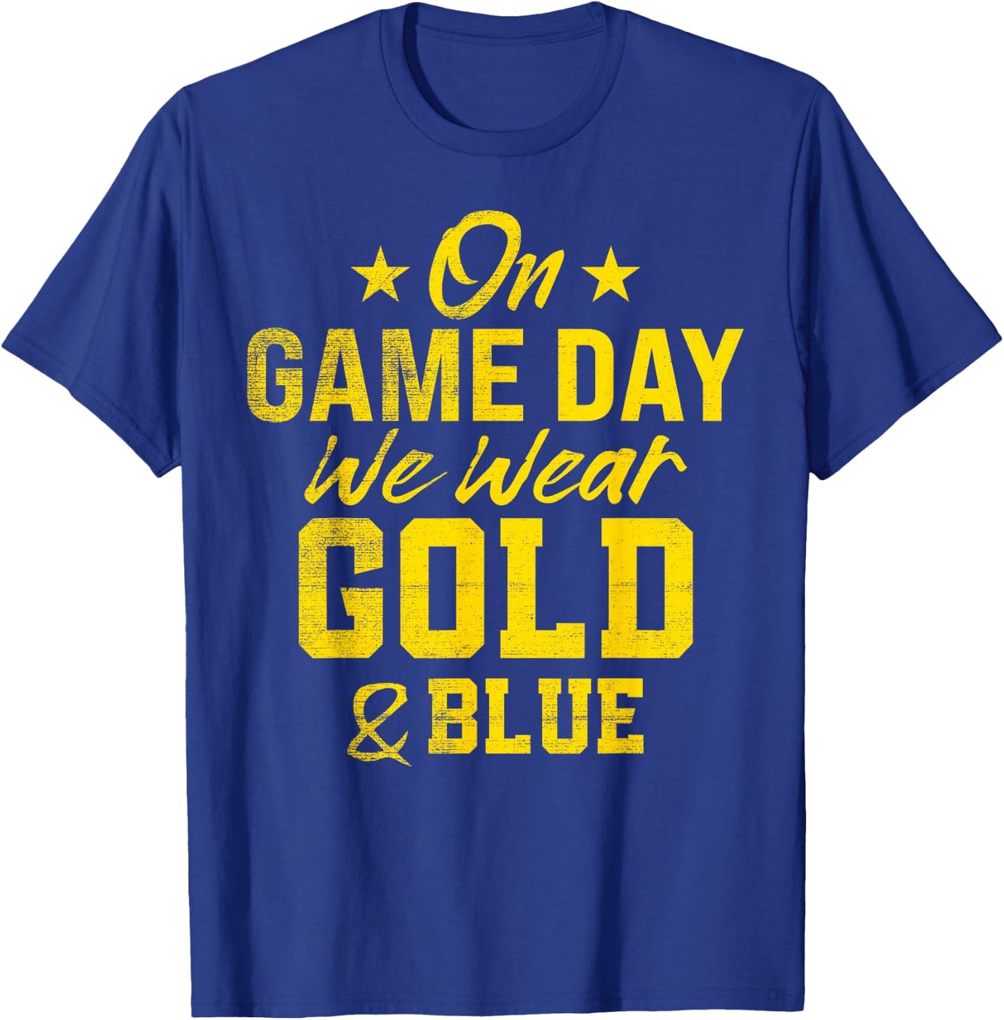 On Gameday We Wear Gold And Blue Football Fan T-Shirt - T-Shirt | Royal