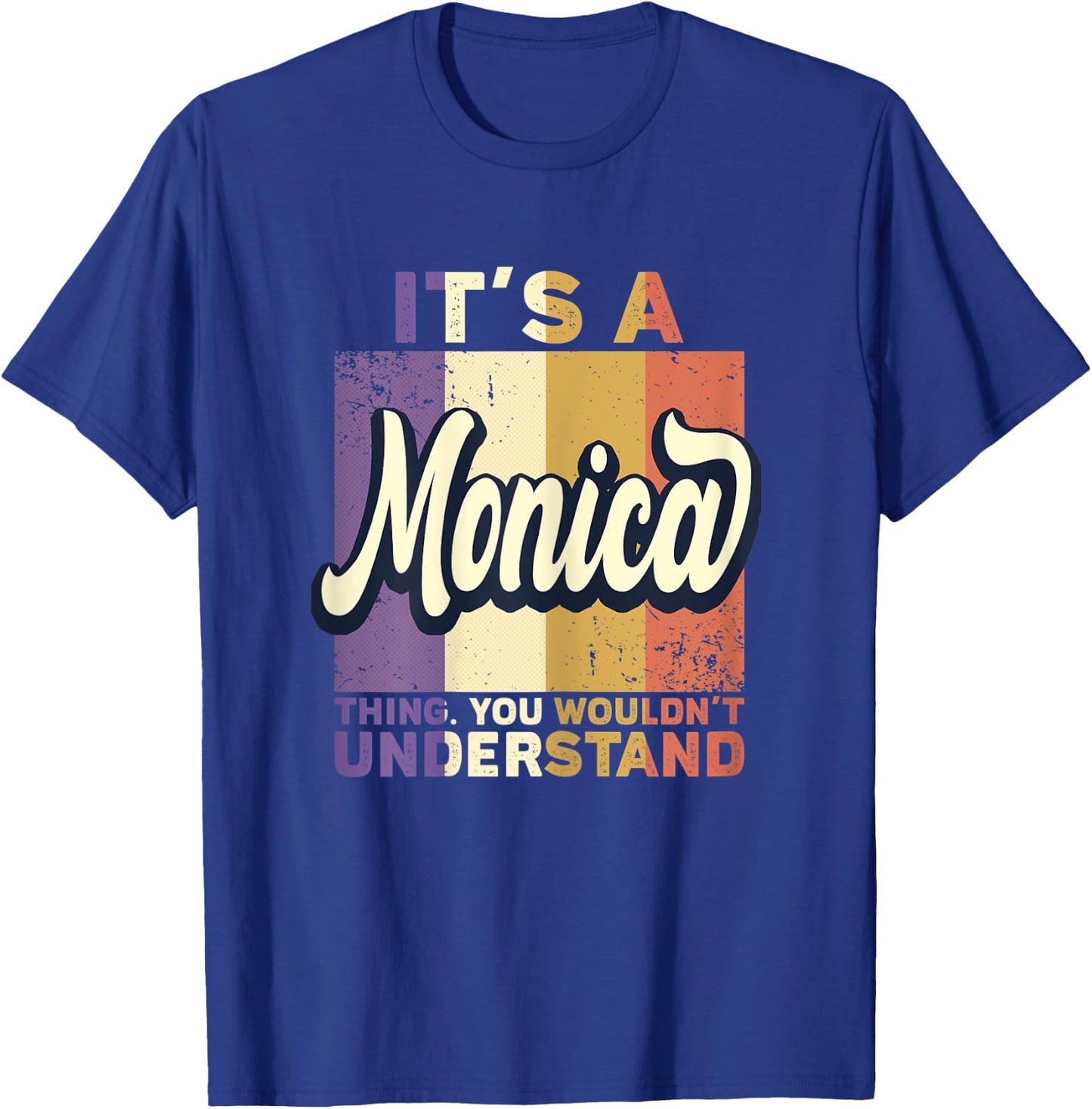 Name Monica - It's A Monica Thing T-Shirt - T-Shirt | Royal