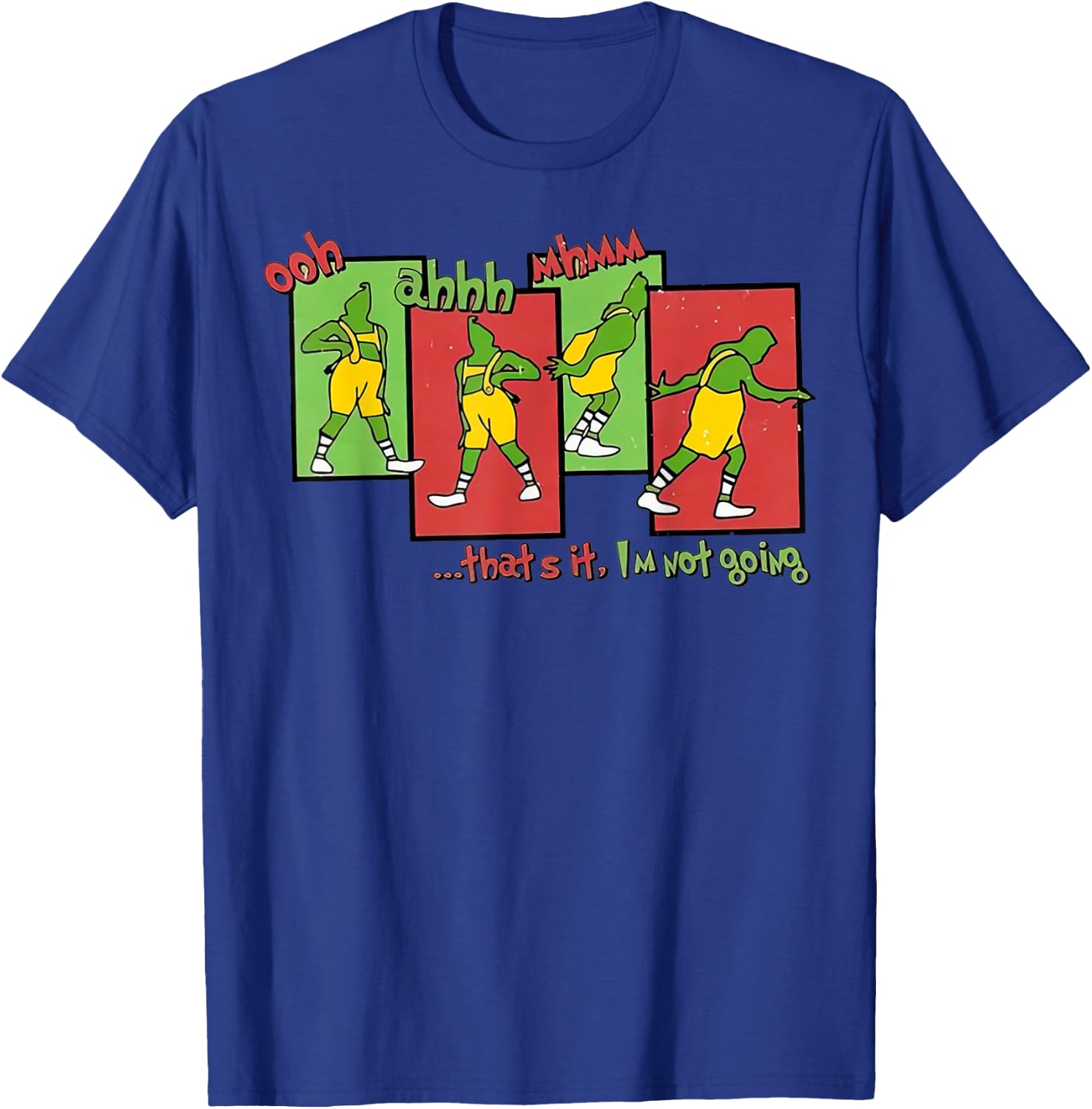 That's It I'm Not Going Funny Christmas Merry Xmas Elf Santa T-Shirt - T-Shirt | Royal