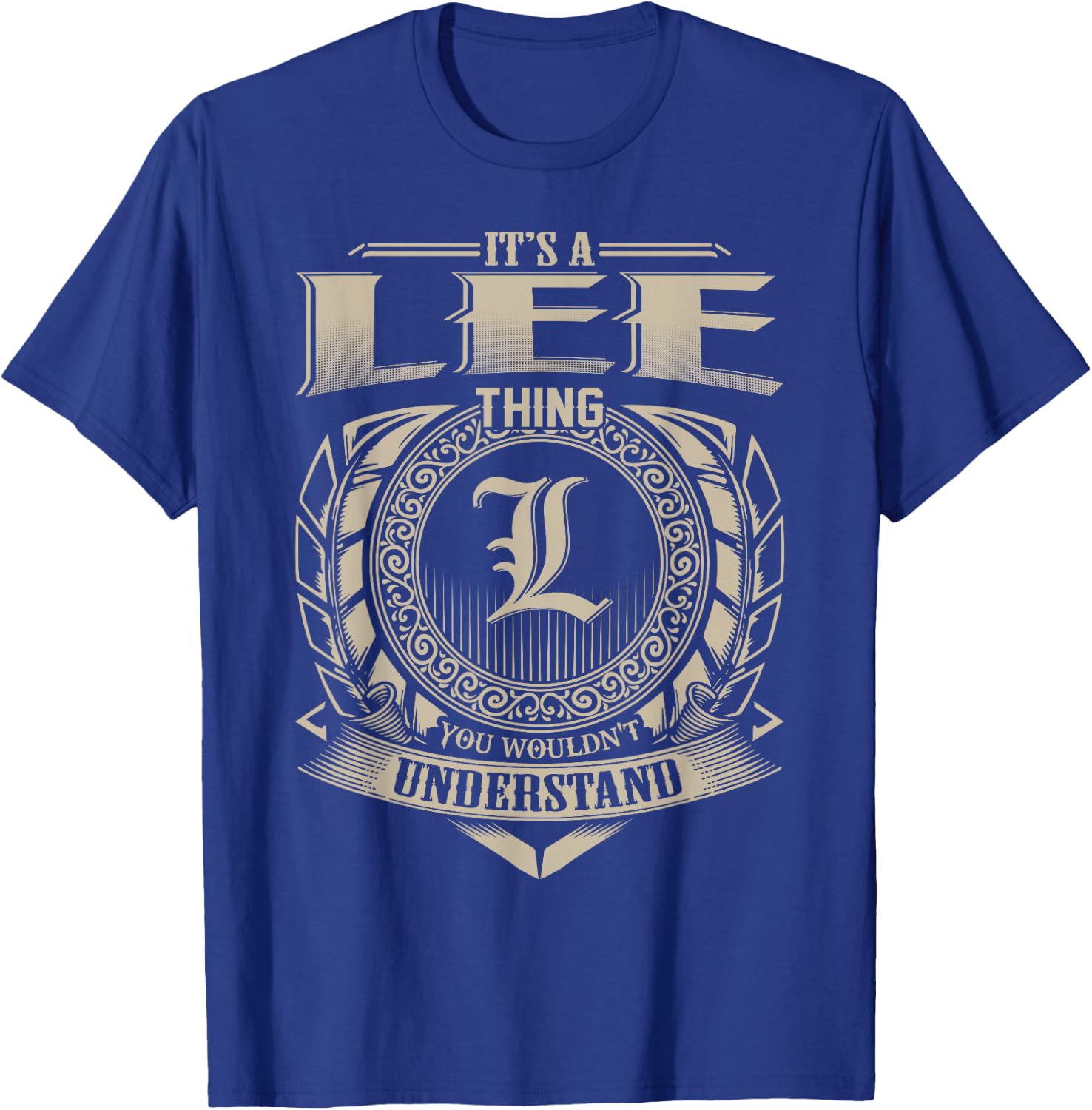 It's A LEE Thing You Wouldn't Understand Name Vintage T-Shirt - T-Shirt | Royal