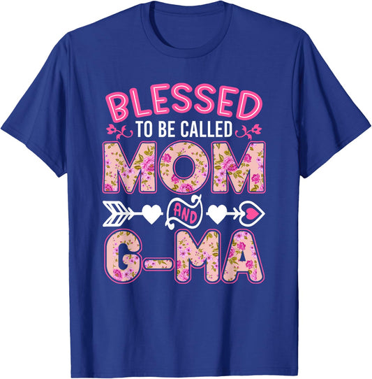 Blessed To Be Called Mom And G-ma Shirt Funny Mother's Day T-Shirt - T-Shirt | Royal