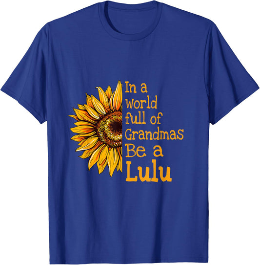 In A World Of Grandmas Be a Lulu Special Grandma T-Shirt - T-Shirt | Royal