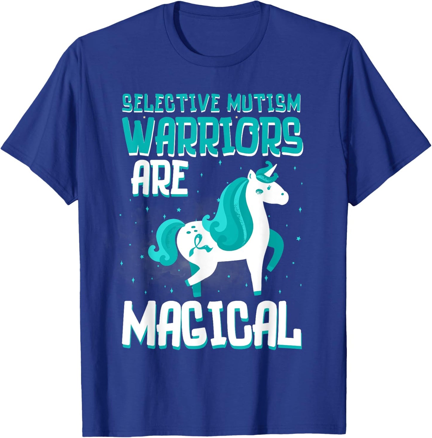 Warriors Are Magical Selective Mutism Awareness Unicorn Teal T-Shirt - T-Shirt | Royal