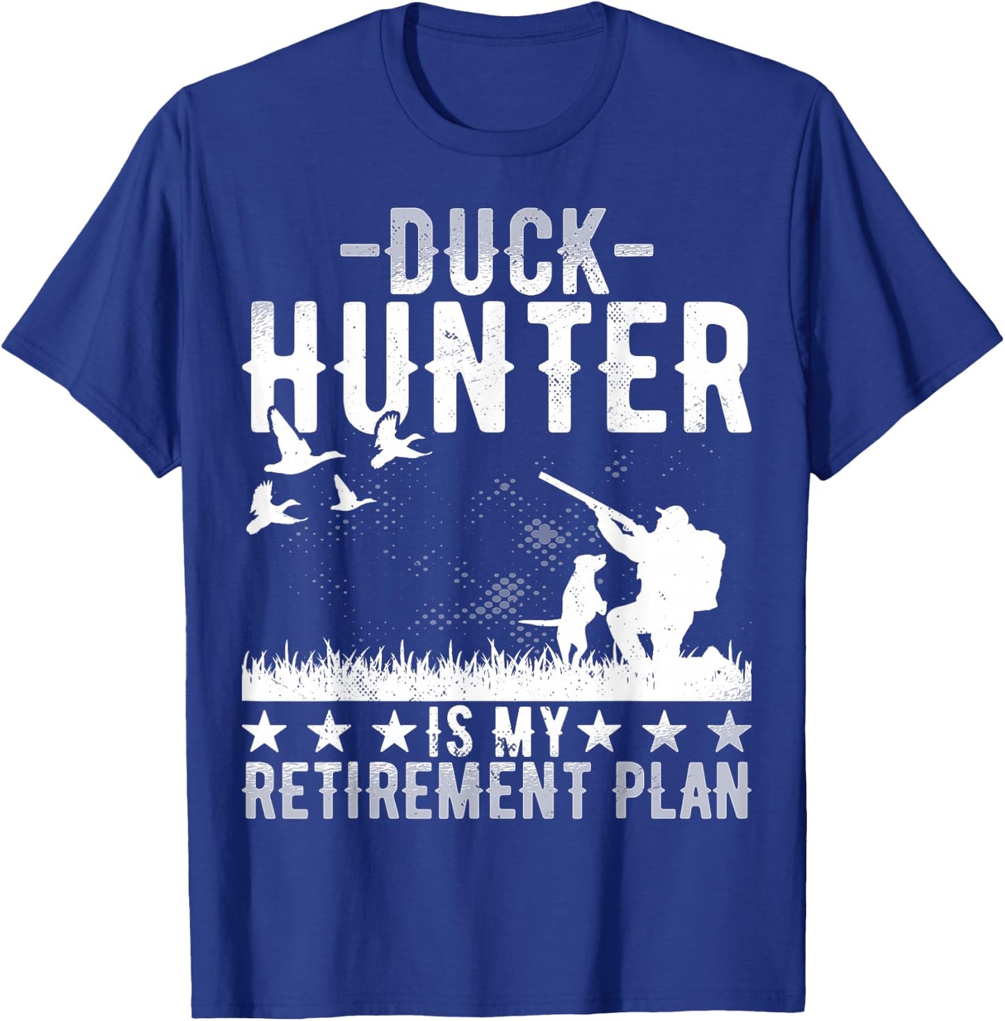 Duck Hunter Is My Retirement Plan - Funny Duck Hunting T-Shirt - T-Shirt | Royal