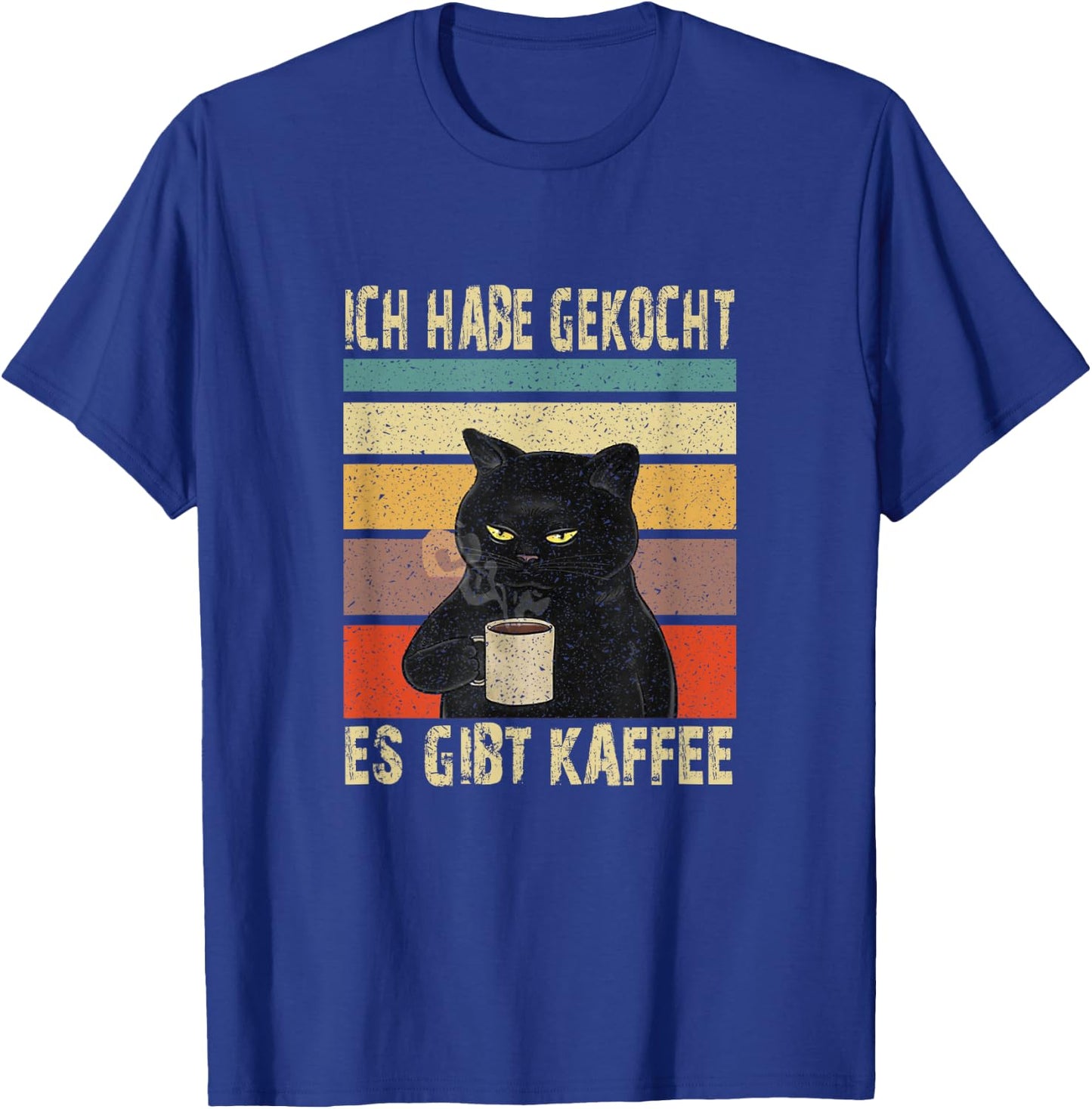 Funny Cat Says in German, I Have Cooked, There Is Coffee T-Shirt - T-Shirt | Royal