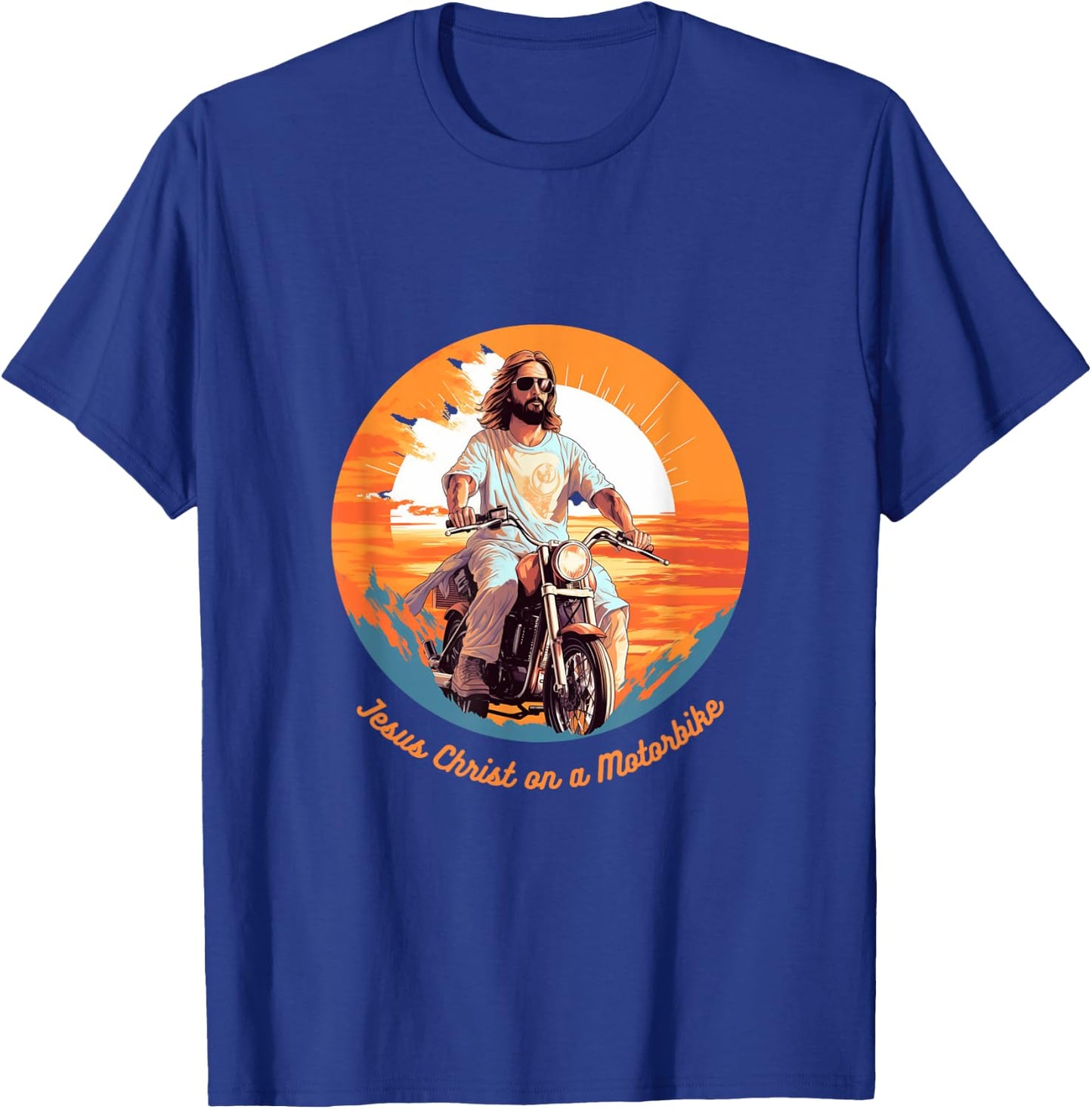 Jesus Christ on a Motorbike T-Shirt - T-Shirt | Royal