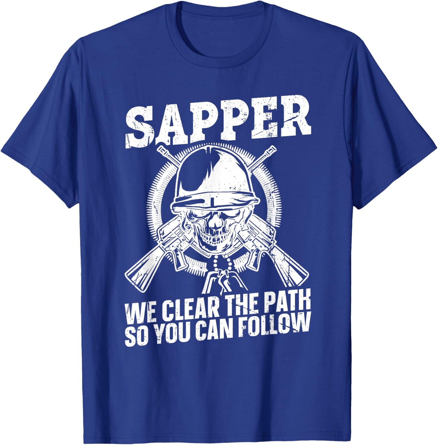 US Army Combat Engineer Quote for a Sapper T-Shirt - T-Shirt | Royal