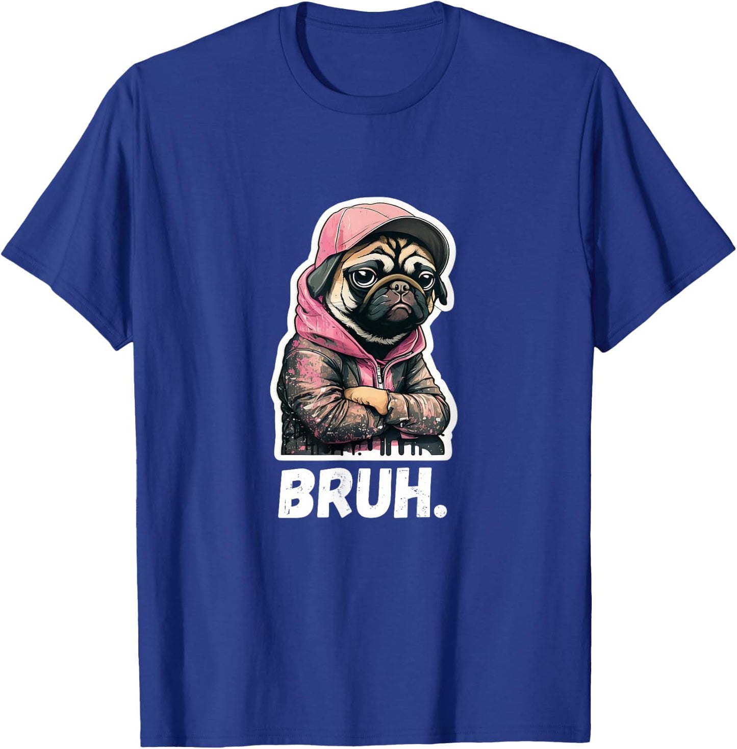 Pug says Bruh - Moody Cool Pug Funny Dog Pugs Lover T-Shirt - T-Shirt | Royal