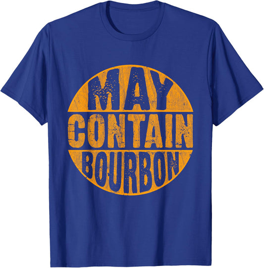 May Contain Bourbon Funny Liquor Drinking Party Graphic T-Shirt - T-Shirt | Royal