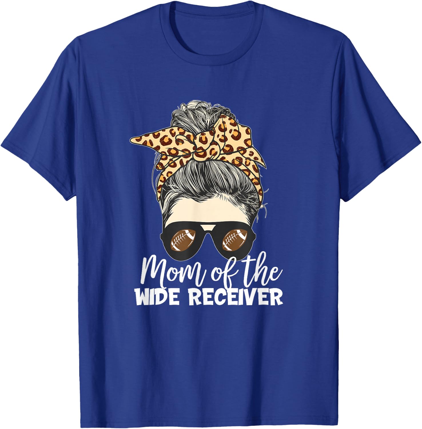 Mom of the Wide Receiver Football Bun T-Shirt - T-Shirt | Royal