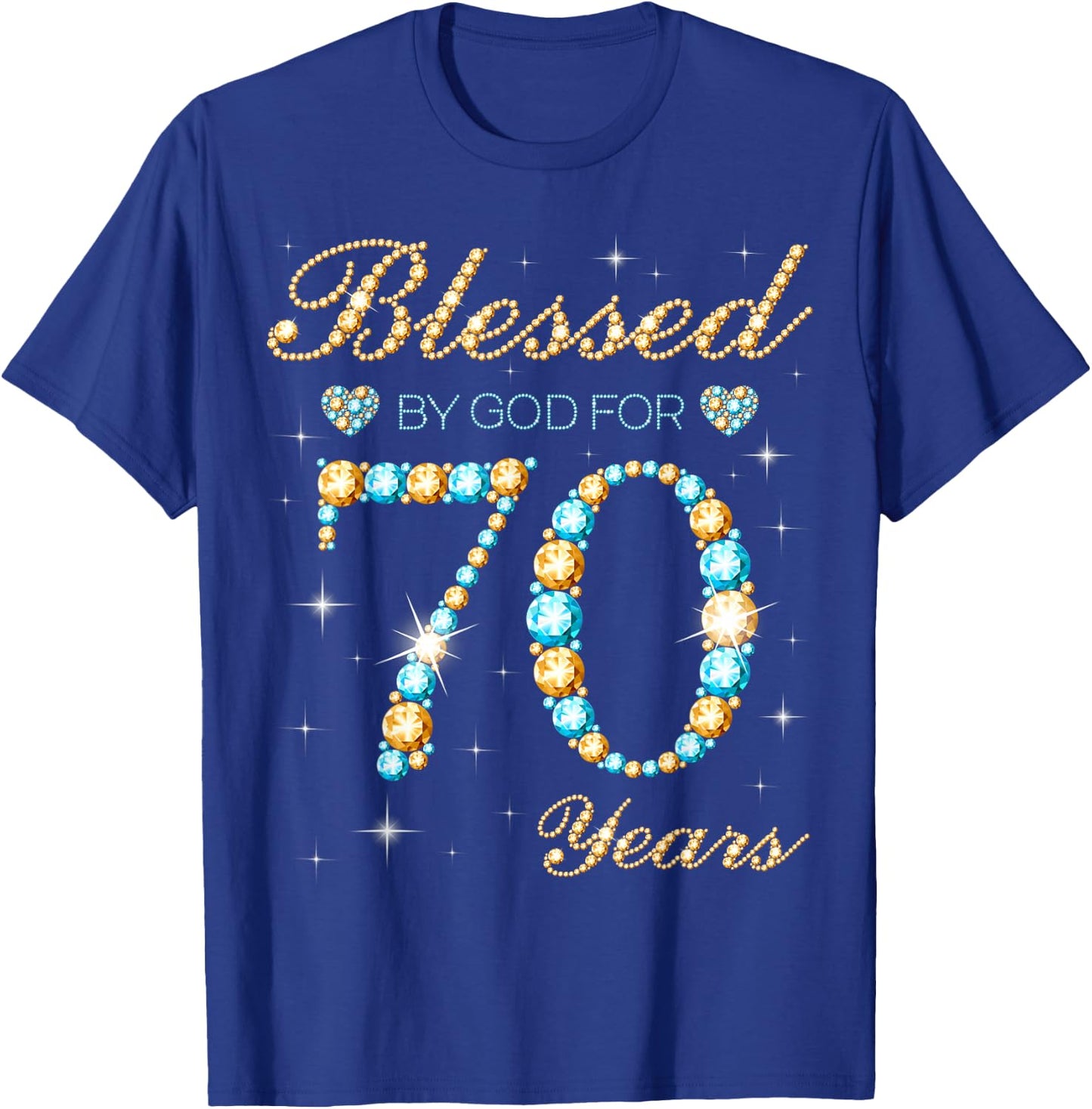 Blessed By God For 70 Years Old 70th Birthday Party Cute T-Shirt - T-Shirt | Royal