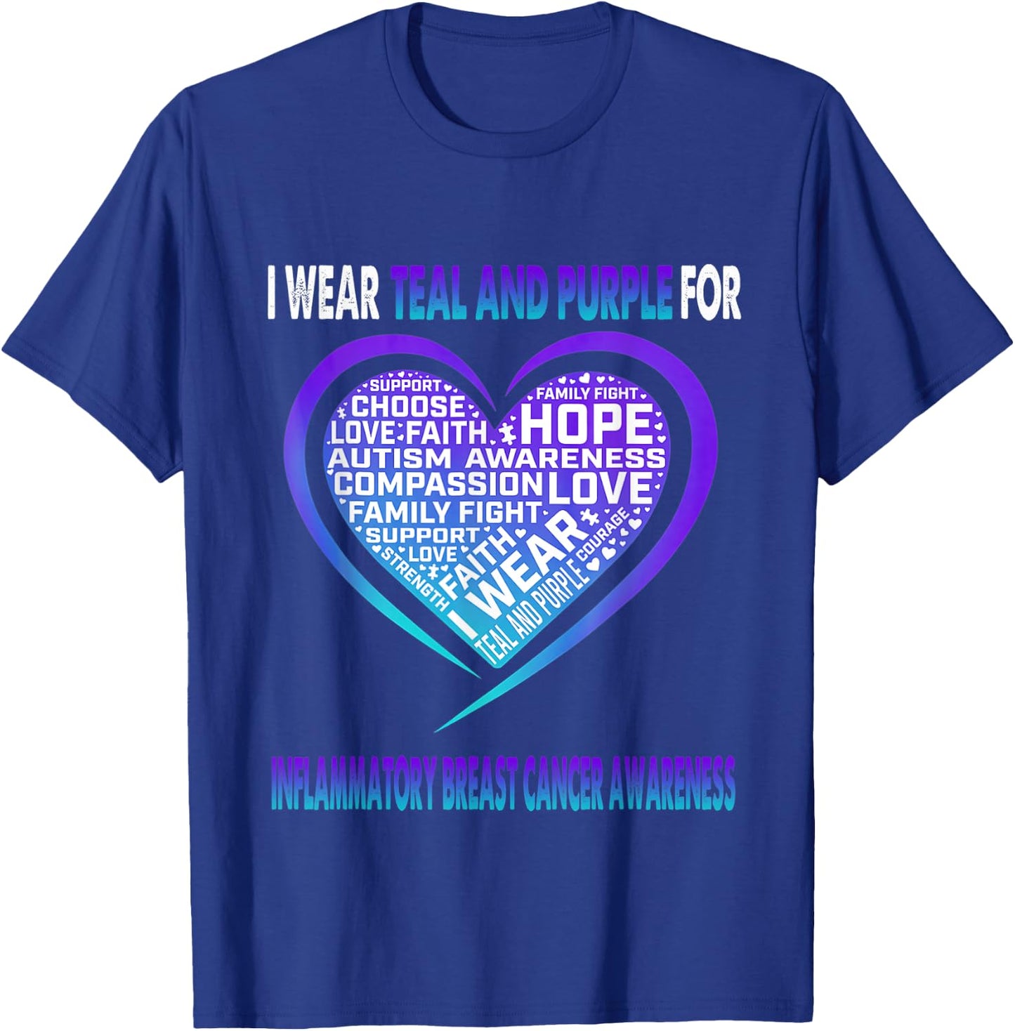 I Wear Teal and Purple For Inflammatory Breast Cancer Awaren T-Shirt - T-Shirt | Royal