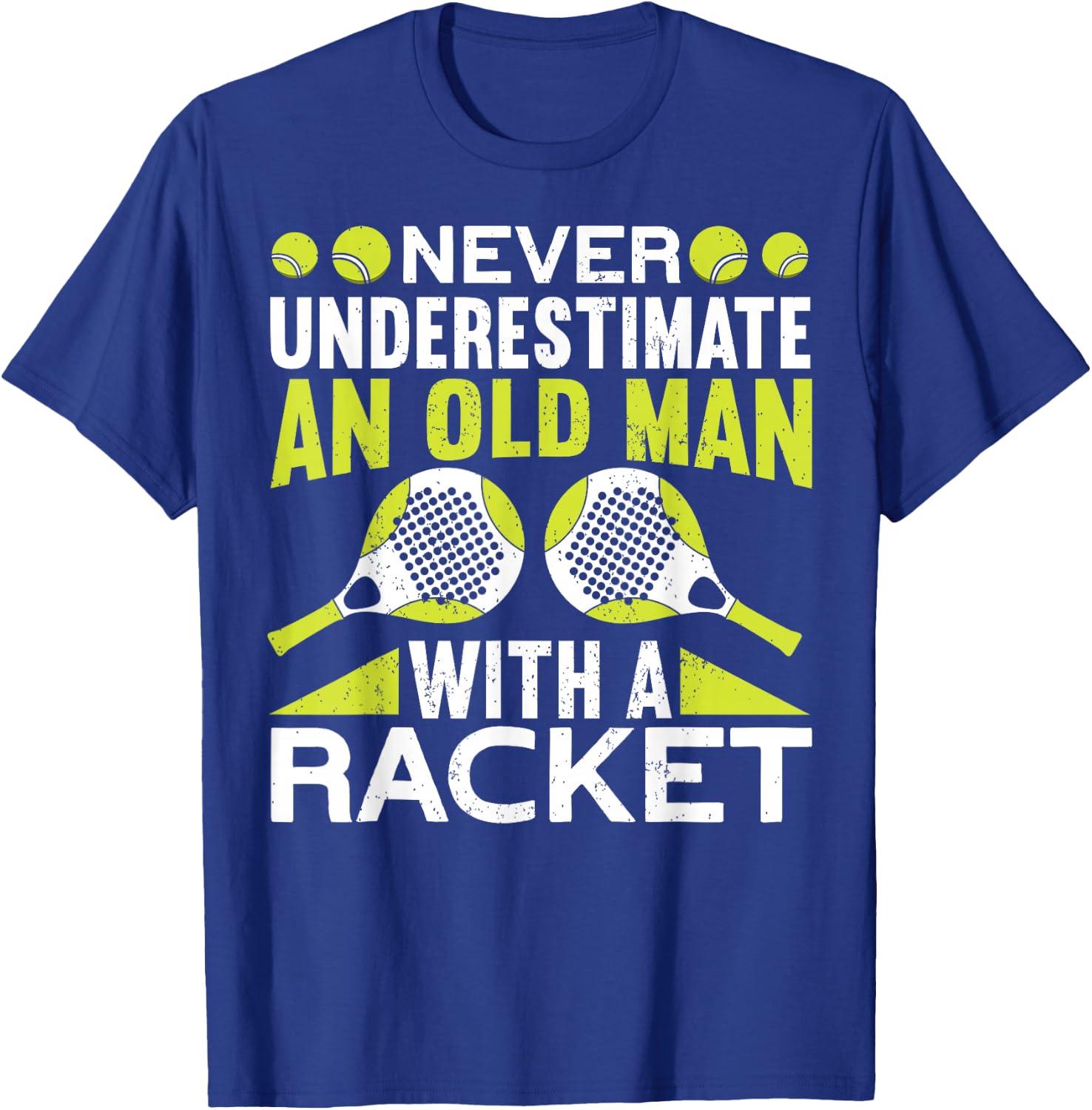 Never Underestimate An Old Man With A Racket Funny Padel T-Shirt - T-Shirt | Royal