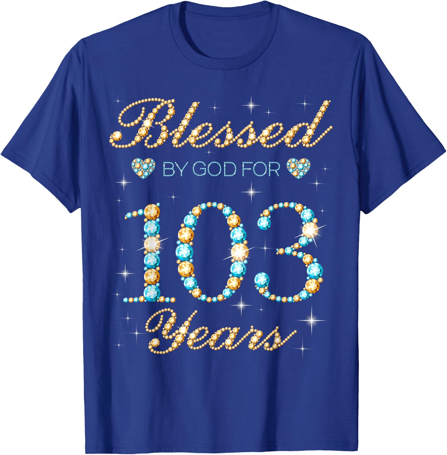Blessed By God For 103 Years Old 103rd Birthday Party Cute T-Shirt - T-Shirt | Royal