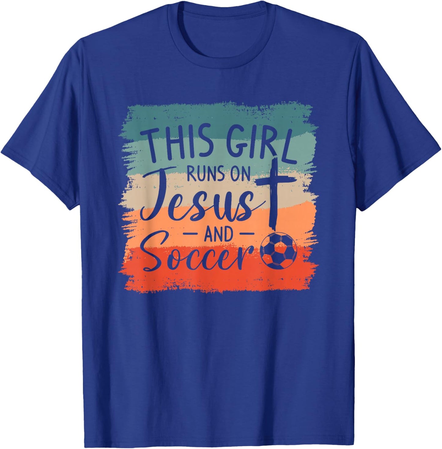 This Girl Runs On Jesus And Soccer Player T-Shirt - T-Shirt | Royal