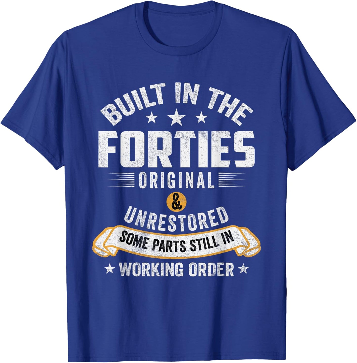 Built In The Forties Built In The 40s Birthday T-Shirt - T-Shirt | Royal