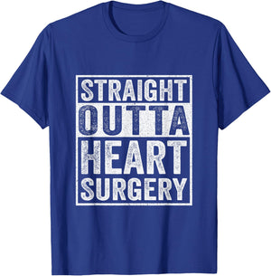 Straight Outta Heart Surgery - Open Heart Surgery Recovery T-Shirt - T-Shirt | Royal