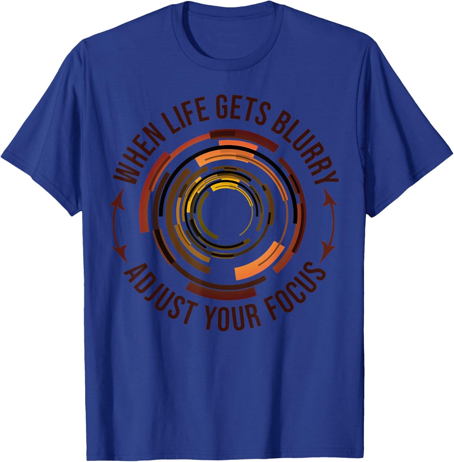 When Life Gets Blurry Adjust Your Focus Camera Photography T-Shirt - T-Shirt | Royal