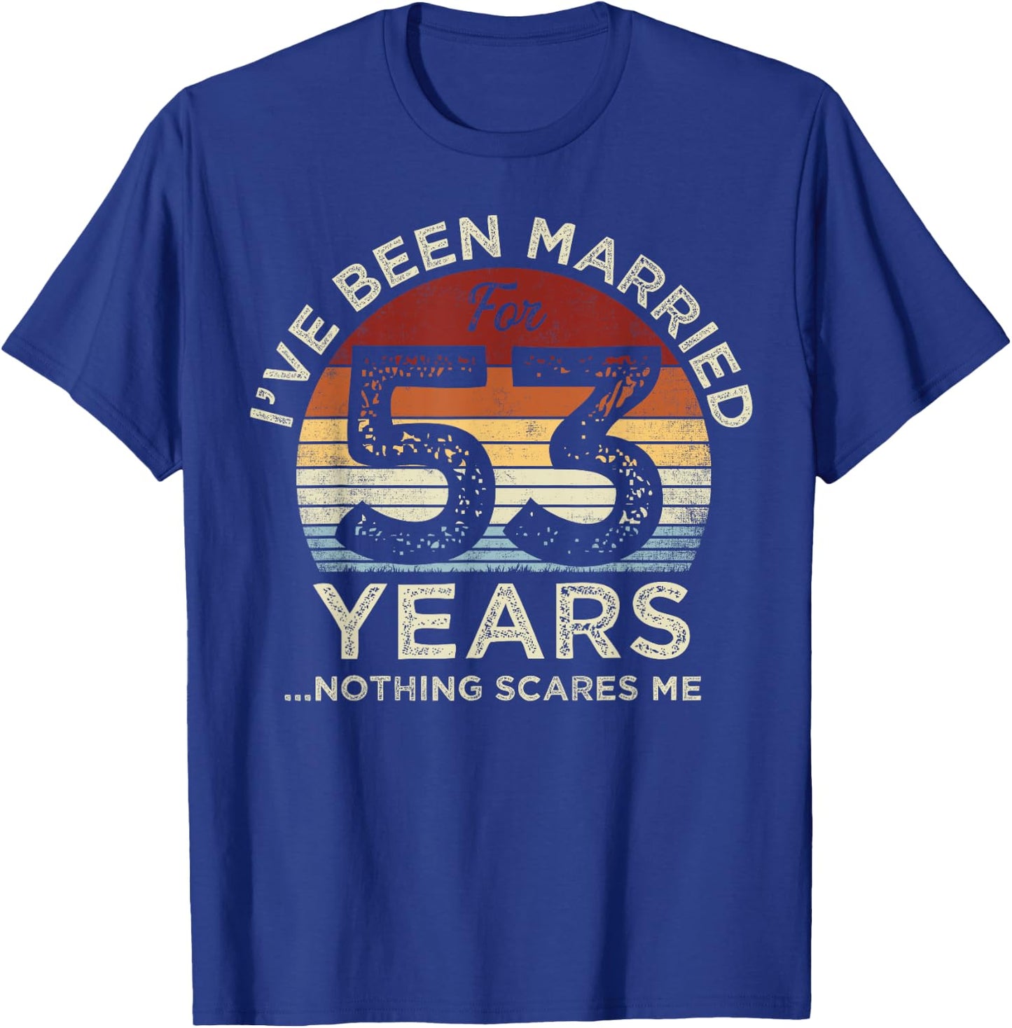 53rd Wedding Anniversary 53 Years Of Marriage T-Shirt - T-Shirt | Royal