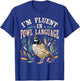 Bobwhite Quail Vintage I'm Fluent In Fowl Language Funny T-Shirt - T-Shirt | Royal